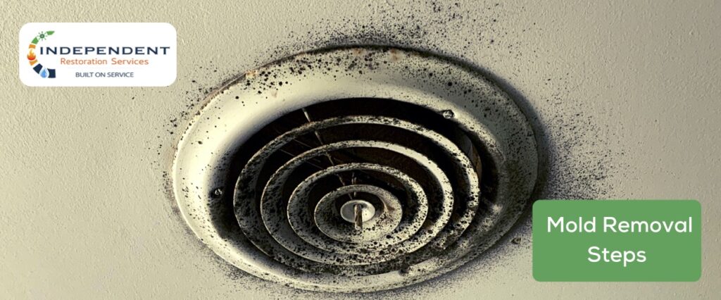 This image shows significant mold growing on and air vent and ceiling - Independent Restoration Services - Built On Service - Steps to mold removal.