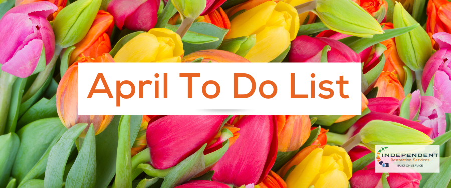 Spring to do list, April to do list, water damage prevention, spring maintenance list, restoration company, water damage restoration